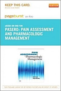 Pain Assessment and Pharmacologic Management - Pageburst E-book on Kno Retail Access Card (Pass Code)