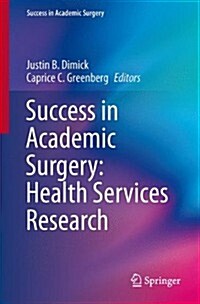 Success in Academic Surgery: Health Services Research (Paperback)