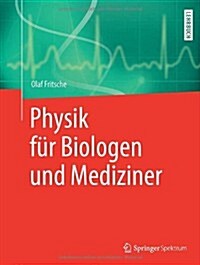 Physik F? Biologen Und Mediziner (Hardcover, 2013)
