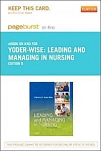 Leading and Managing in Nursing Pageburst on Kno Retail Access Code (Pass Code, 5th)