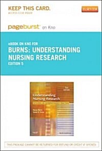 Understanding Nursing Research Pageburst on Kno Retail Access Code (Pass Code, 5th)