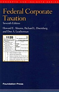 Federal Corporate Taxation (Paperback, 7th)