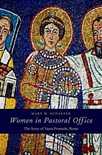 Women in Pastoral Office: The Story of Santa Prassede, Rome (Hardcover)