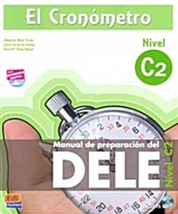 El Cron?etro C2 Libro del Alumno + CD: Manual de Preparaci? del Dele [With CD (Audio)] (Paperback)