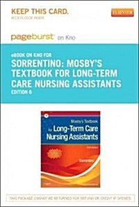 Mosbys Textbook for Long-Term Care Nursing Assistants Pageburst on Kno Retail Access Code (Pass Code, 6th)