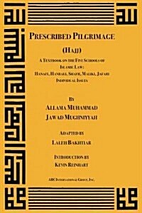 On Prescribed Pilgrimage a Textbook on Jurisprudence According to the Five Schools (Paperback)