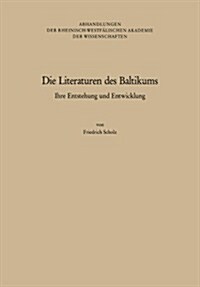 Die Literaturen Des Baltikums: Ihre Entstehung Und Entwicklung (Paperback, Softcover Repri)