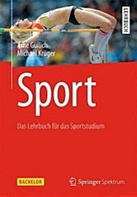 Sport: Das Lehrbuch F? Das Sportstudium (Hardcover, 2013)