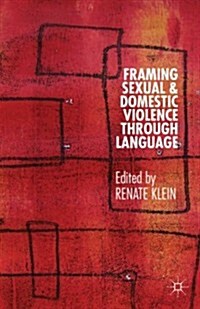 Framing Sexual and Domestic Violence Through Language (Hardcover)