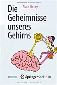 Die Geheimnisse Unseres Gehirns (Paperback, 2013)