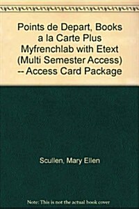 Points de Depart, Books a la Carte Plus Mylab French with Etext (Multi Semester Access) -- Access Card Package (Paperback, 2)