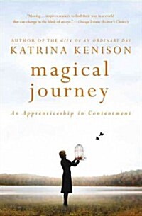 Magical Journey: An Apprenticeship in Contentment (Paperback)