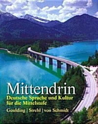 Mittendrin: Deutsche Sprache Und Kultur Fur Die Mittelstufe Plus Mylab German with Etext Multi Semester -- Access Card Package (Paperback)
