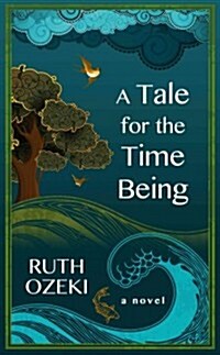 A Tale for the Time Being (Hardcover)