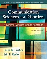 Communication Sciences and Disorders: A Clinical Evidence-Based Approach, Video-Enhanced Pearson Etext with Loose-Leaf Version -- Access Card Package (Hardcover, 3)