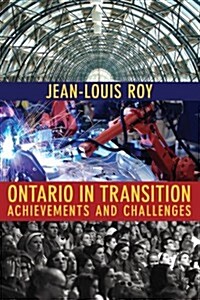 Ontario in Transition: Achievements and Challenges (Paperback)