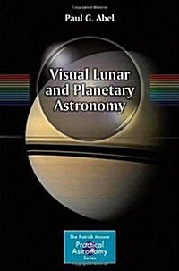 Visual Lunar and Planetary Astronomy (Paperback, 2013)