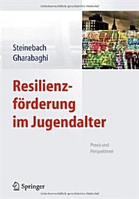 Resilienzf?derung Im Jugendalter: Praxis Und Perspektiven (Hardcover, 2013)