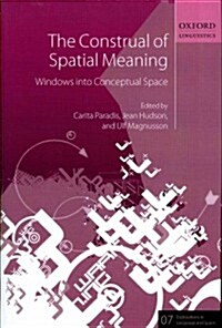 The Construal of Spatial Meaning : Windows into Conceptual Space (Hardcover)