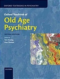 Oxford Textbook of Old Age Psychiatry (Hardcover, 2 Rev ed)