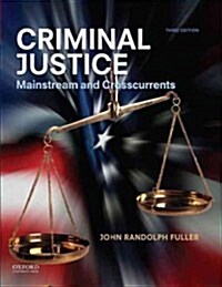 Criminal Justice: Mainstream and Crosscurrents (Paperback, 3)