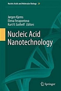 Nucleic Acid Nanotechnology (Hardcover, 2014)