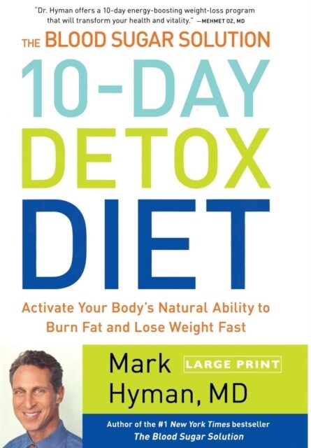 The Blood Sugar Solution 10-Day Detox Diet: Activate Your Bodys Natural Ability to Burn Fat and Lose Weight Fast (Hardcover)