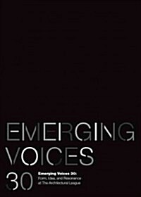 Thirty Years of Emerging Voices: Idea, Form, Resonance (Hardcover)
