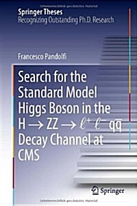 Search for the Standard Model Higgs Boson in the H → ZZ → L + L - Qq Decay Channel at CMS (Hardcover, 2014)