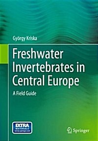 Freshwater Invertebrates in Central Europe: A Field Guide (Paperback, 2013)