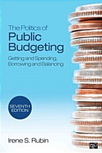 The Politics of Public Spending: Getting and Spending, Borrowing and Balancing (Paperback, Revised)