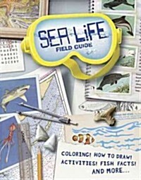 Sea Life Field Guide: Coloring, How to Draw, Activities, Fish-Facts and More! (Paperback)