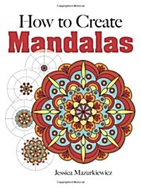 How to Create Mandalas (Paperback)