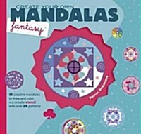 Create Your Own Mandalas: Fantasy (Paperback)