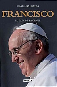 Francisco, El Papa de la Gente (Paperback)