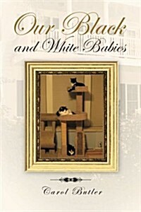 Our Black and White Babies (Paperback)