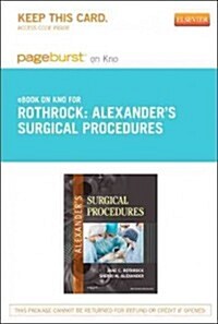 Alexanders Surgical Procedures Pageburst on Kno Retail Access Code (Pass Code)