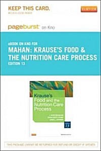 Krauses Food & the Nutrition Care Process Pageburst on Kno Access Card (Pass Code, 13th)
