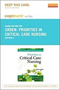 Priorities in Critical Care Nursing Pageburst on Kno Retail Access Code (Pass Code, 6th)
