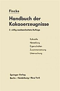 Handbuch Der Kakaoerzeugnisse (Paperback, 2, Softcover Repri)