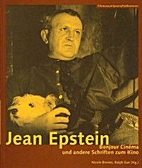 Jean Epstein: Bonjour Cin?a Und Andere Schriften Zum Kino (Paperback, German-Language)