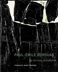 Paul-?ile Borduas: A Critical Biography Volume 12 (Hardcover)