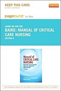 Manual of Critical Care Nursing Pageburst on Kno Retail Access Code (Pass Code, 6th)