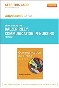 Communication in Nursing Pageburst on Kno Retail Access Code (Pass Code, 7th)