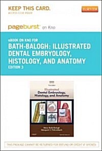 Illustrated Dental Embryology, Histology, and Anatomy - Pageburst E-book on Kno Retail Access Card (Pass Code, 3rd)