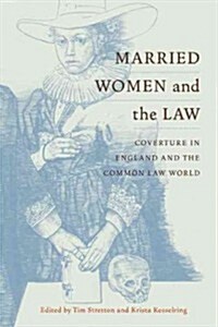 Married Women and the Law: Coverture in England and the Common Law World (Hardcover)