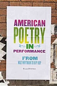 American Poetry in Performance: From Walt Whitman to Hip Hop (Paperback)