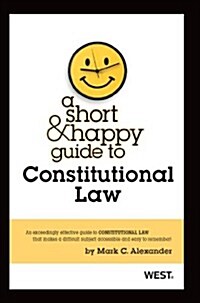 A Short & Happy Guide to Constitutional Law (Paperback)