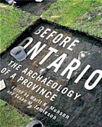 Before Ontario: The Archaeology of a Province Volume 72 (Hardcover)