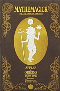 Mathemagick: Apples and Origins: Featuring Hypatia of the Wandering Stars (Paperback)